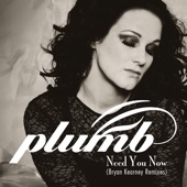 Plumb - Need You Now (How Many Times)