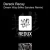 Dream Way (Mike Sanders Remix) - Single album lyrics, reviews, download