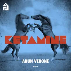 Ketamine - Single by Arun Verone album reviews, ratings, credits