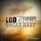 Sugar Babe (French Version) [Club Edit] - Egophonik lyrics