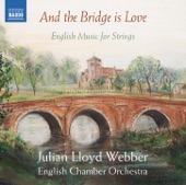 And the Bridge Is Love: English Music for Strings artwork