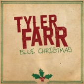 Tyler Farr - Blue Christmas