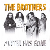 The Brothers - Winter Has Gone