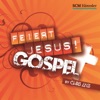 Feiert Jesus! Gospel (feat. 10 Chöre aus Deutschland)