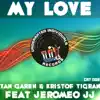 Stream & download My Love (feat. Jeromeo JJ) - Single