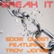 Break It (Eddie Queen Mix) [feat. Troy Jones] - Eddie Queen lyrics
