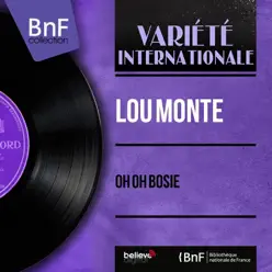 Oh Oh Bosie (feat. Joe Reisman and His Orchestra) [Mono Version] - EP - Lou Monte