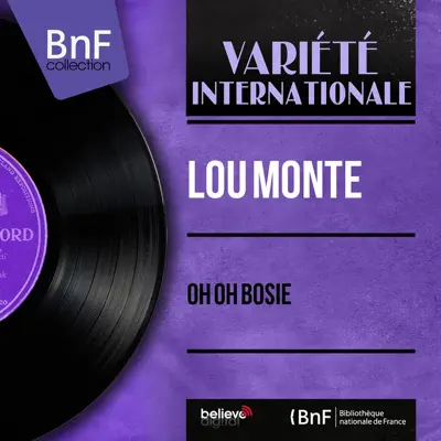 Oh Oh Bosie (feat. Joe Reisman and His Orchestra) [Mono Version] - EP - Lou Monte