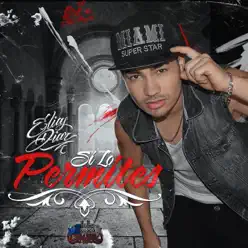 Si Lo Permites - Single - Elias Diaz Si Lo Permites - Single - Elias Diaz