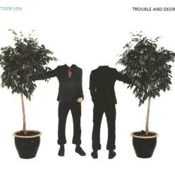 Trouble and Desire - EP - Tiger Lou