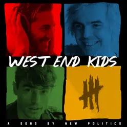 West End Kids - Single - New Politics