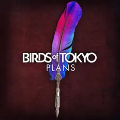 Plans - Single - Birds of Tokyo