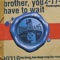 brother, you have to wait ジャケット写真