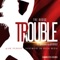 Trouble (feat. DJ Chose & Steez) - Tre Buggs lyrics