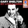 Gary Shelton - My Little Carol