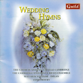 Wedding Hymns - The Choir of Queens' College, Cambridge, The Cambridge University Brass Ensemble & James Weeks