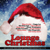 Lounge Christmas (20 Lounge Remixes of All-Time Christmas Hits) - Various Artists