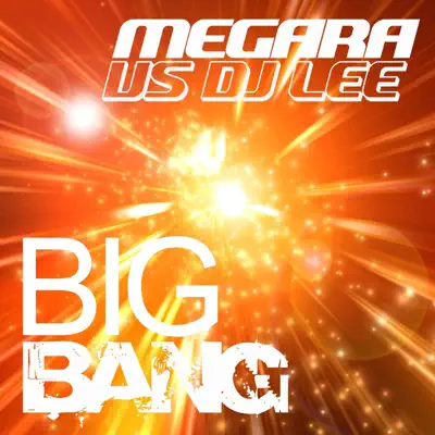 Big Bang (Megara vs DJ Lee) - Single - Megara