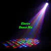Electro Dance Mix album lyrics, reviews, download