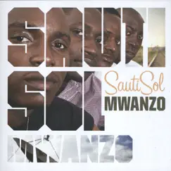Mwanzo by Sauti Sol album reviews, ratings, credits