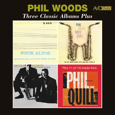 Three Classic Albums Plus (Four Altos / Phil Talks with Quill / Phil & Quill with Prestige) [Remastered] - Phil Woods