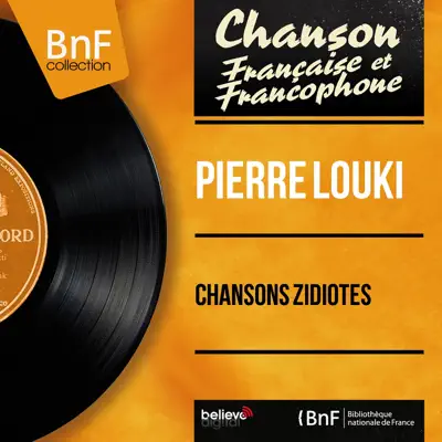 Chansons zidiotes (feat. Jean Lemaire et son orchestre) [Mono Version] - EP - Pierre Louki