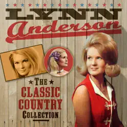 The Classic Country Collection - Lynn Anderson