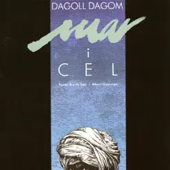 Mar I Cel (Original Off-Broadway Cast) - Dagoll Dagom