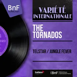 Telstar / Jungle Fever (Mono Version) - Single - The Tornados Telstar / Jungle Fever (Mono Version) - Single - The Tornados