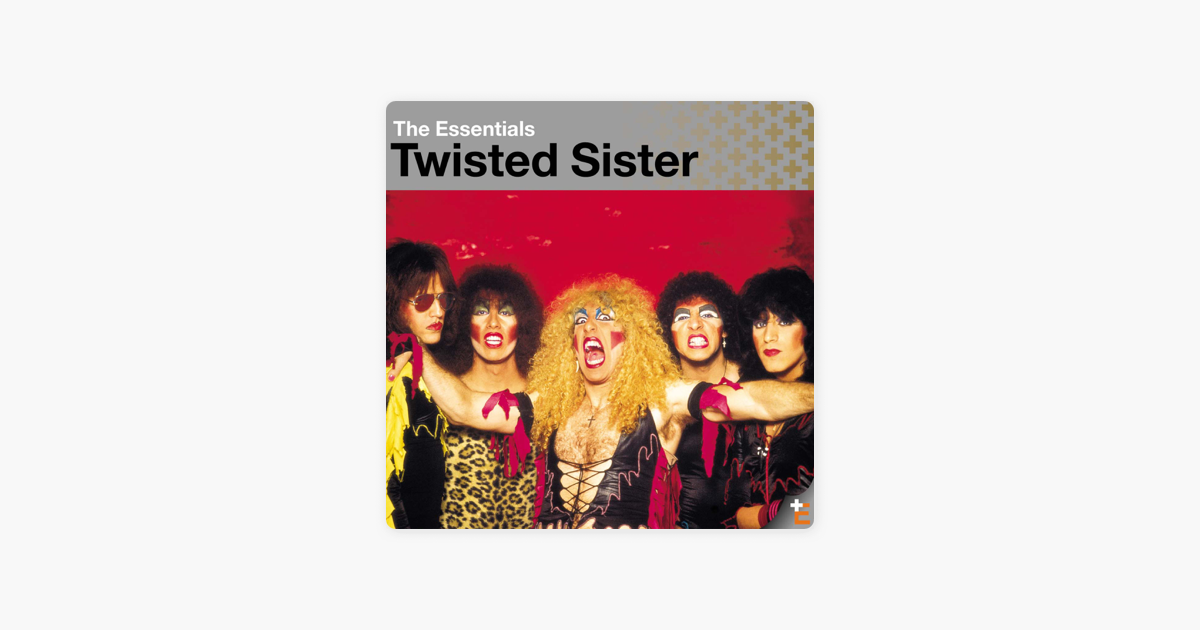 Twisted Sister Essentials By Twisted Sister On Apple Music