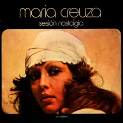 Sesión Nostalgia - Maria Creuza Sesión Nostalgia - Maria Creuza