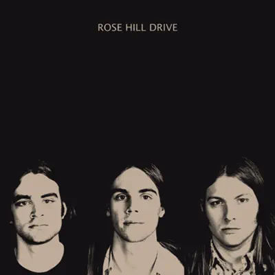 Rose Hill Drive - Rose Hill Drive Rose Hill Drive - Rose Hill Drive