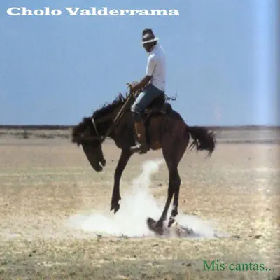 Mis Cantas - Cholo Valderrama Mis Cantas - Cholo Valderrama
