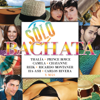 Sólo Bachata - Various Artists