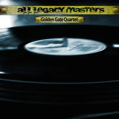 All Legacy Masters - Golden Gate Quartet