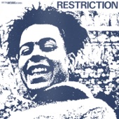 Restriction - Re-Action