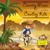 Country Music for Cowboy Kids album lyrics, reviews, download