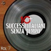 10+ Successi italiani senza tempo, Vol. 7