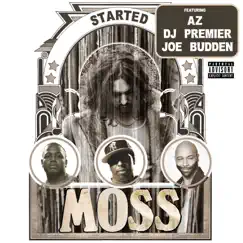 Started (feat. AZ, DJ Premier & Joe Budden) - Single by MoSS album reviews, ratings, credits