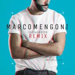 Io ti aspetto (Remix) - Single - Marco Mengoni