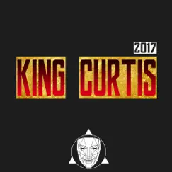 King Curtis 2017 (feat. Treyy G) - Single by DJ Inappropriate album reviews, ratings, credits