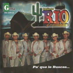 Conjunto Rio Grande - Estuve