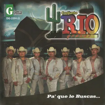 Pa'que Le Buscas - Conjunto Río Grande