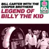 Legend of Billy the Kid (Remastered) [with The Cooper Brothers] - Single album lyrics, reviews, download