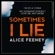 Alice Feeney - Sometimes I Lie (Unabridged)