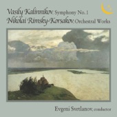 Kalinnikov: Symphony No. 1 in G Minor - Rimsky-Korsakov: Orchestral Works artwork