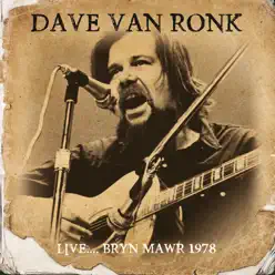 Live: Bryn Mawr 1978 - Dave Van Ronk