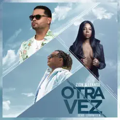 Otra Vez (Remix) [feat. Ludmilla] - Single - Zion & Lennox