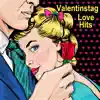 Valentinstag Love Hits album lyrics, reviews, download