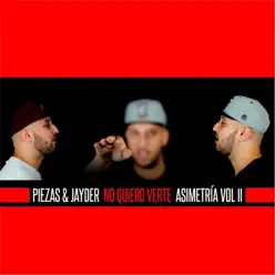 No Quiero Verte : Asimetría, Vol. II - Single - El Piezas No Quiero Verte : Asimetría, Vol. II - Single - El Piezas